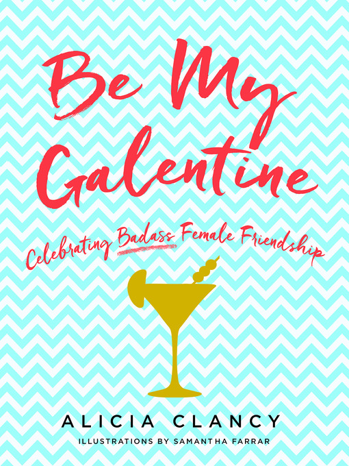 Title details for Be My Galentine by Alicia Clancy - Wait list